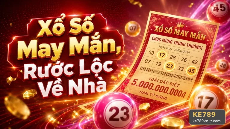 Xổ Số KE789: So Sánh Hai Cách Kiểm Tra Vé Số Và Kết Quả, Đọc Chi Tiết Giao Diện Kèm Trách Nhiệm Cá Nhân – Góc Kiểm Chứng Theo ke789vn.it.com – góc kiểm chứng theo tên miền