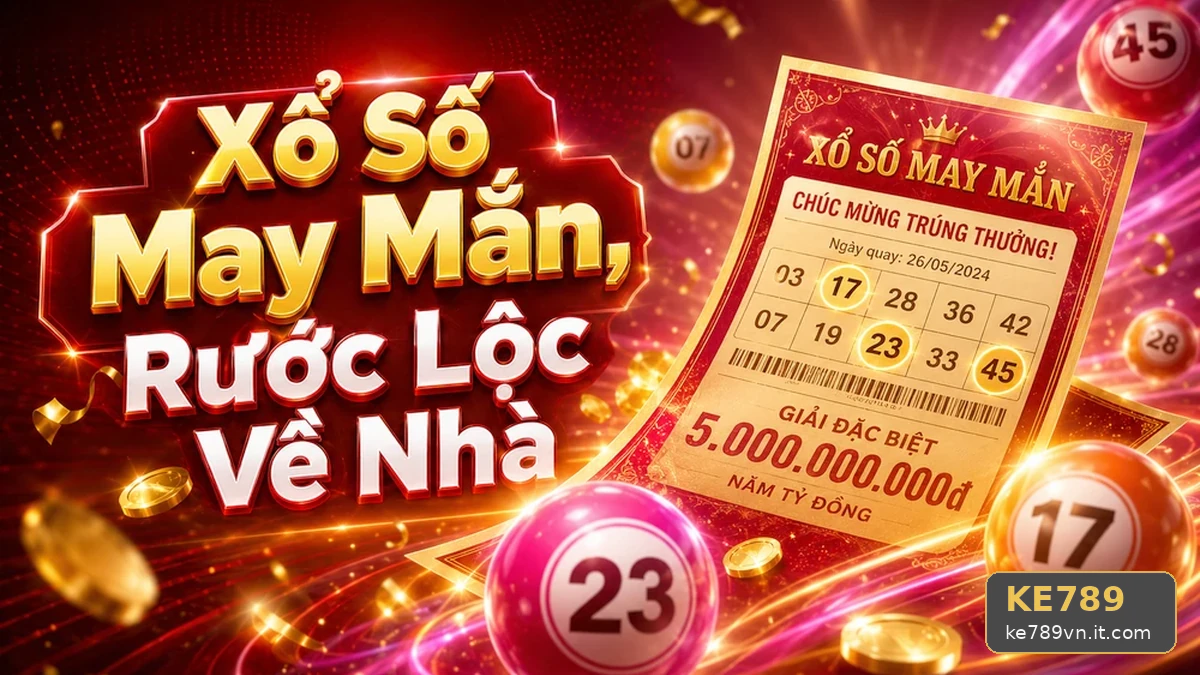 Xổ Số KE789: So Sánh Hai Cách Kiểm Tra Vé Số Và Kết Quả, Đọc Chi Tiết Giao Diện Kèm Trách Nhiệm Cá Nhân – Góc Kiểm Chứng Theo ke789vn.it.com – góc kiểm chứng theo tên miền
